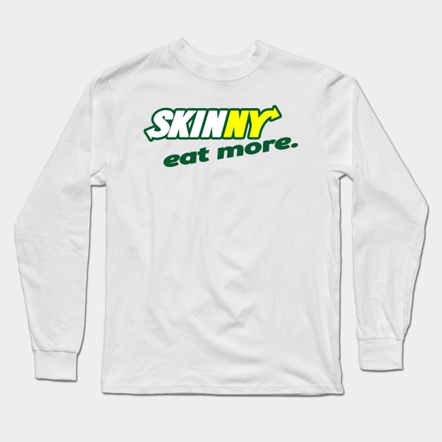 SKINNY, EAT MORE Long Sleeve T-Shirt by ADAMLAWLESS